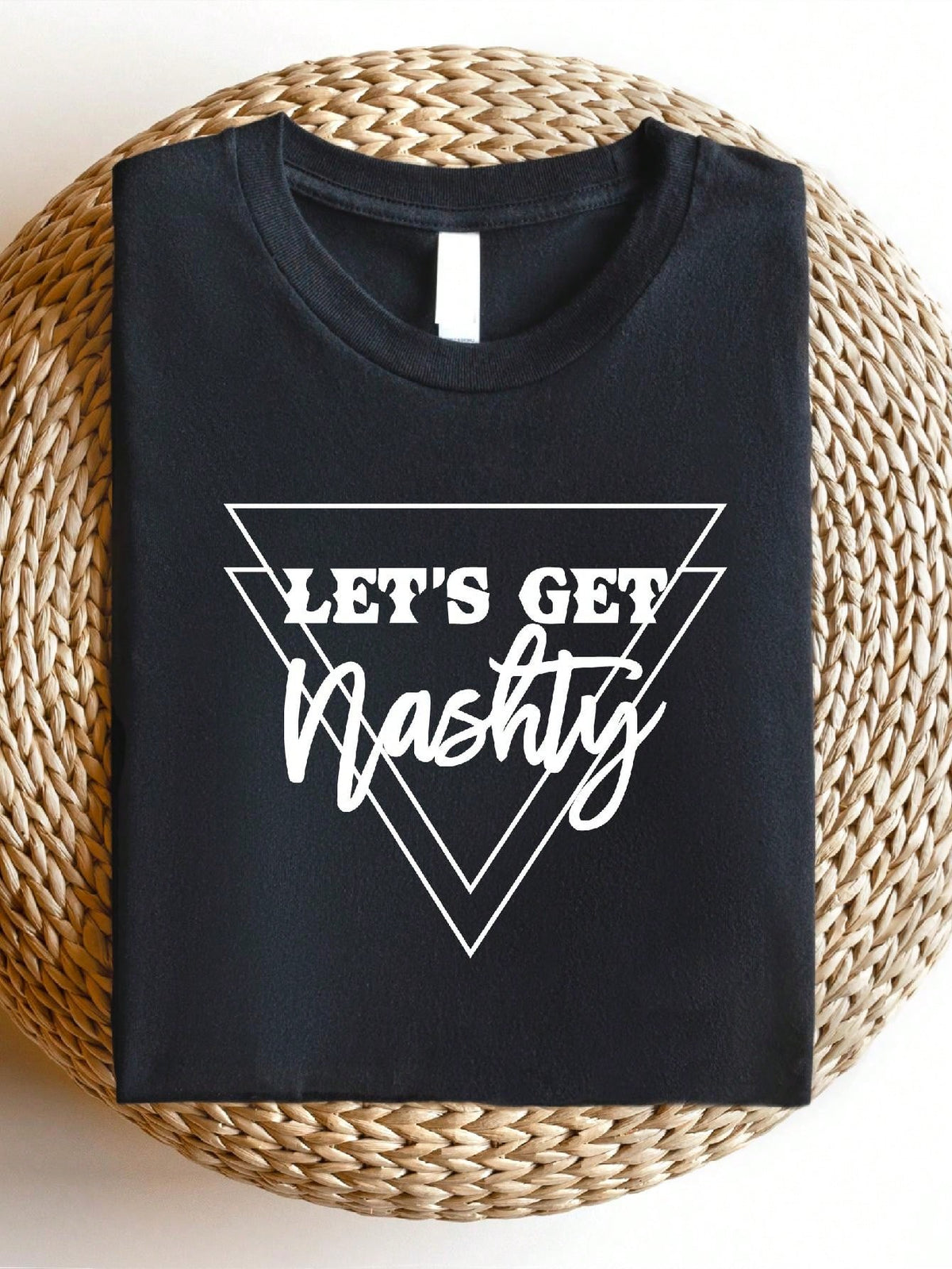 Let's Get Nashty T-Shirt