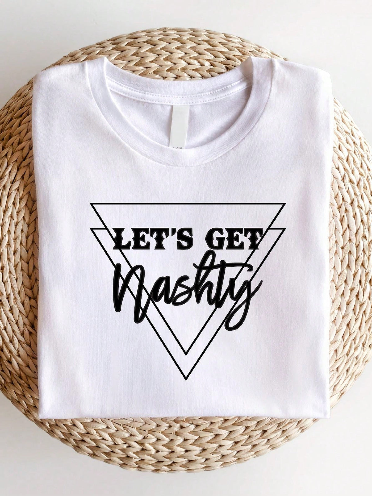 Let's Get Nashty T-Shirt