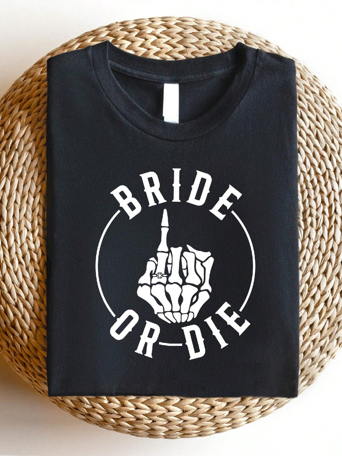 Bride Or Die T-Shirt