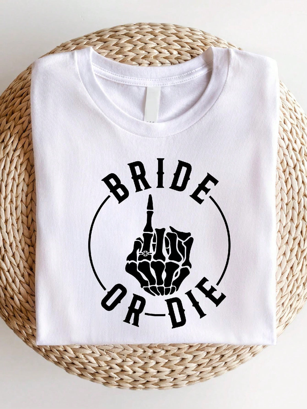Bride Or Die T-Shirt
