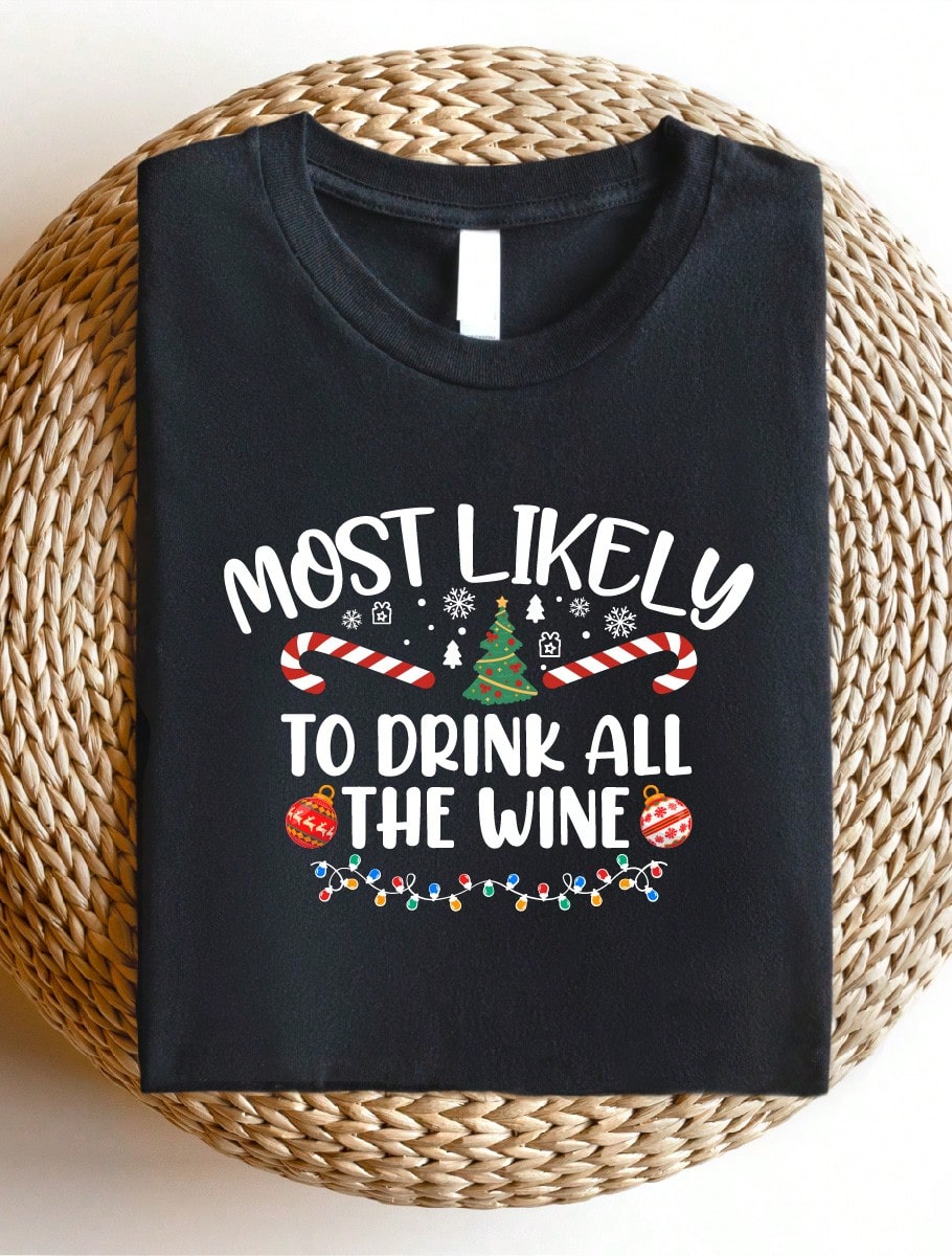 Most Likely To Drink All The Wine T-Shirt