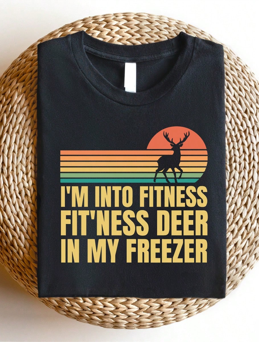 I'm Into Fitness Deer In My Freezer T-Shirt