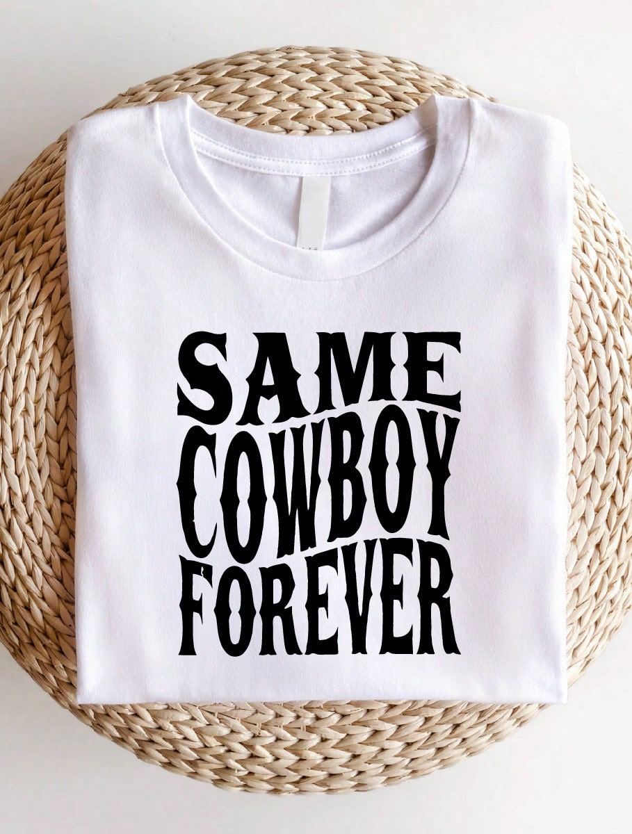 Same Cowboy Forever T-Shirt