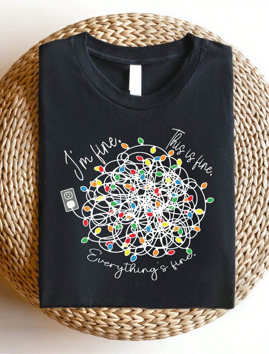 I'm Fine Everything Is Fine T-Shirt