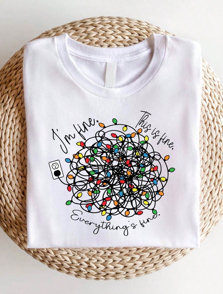 I'm Fine Everything Is Fine T-Shirt