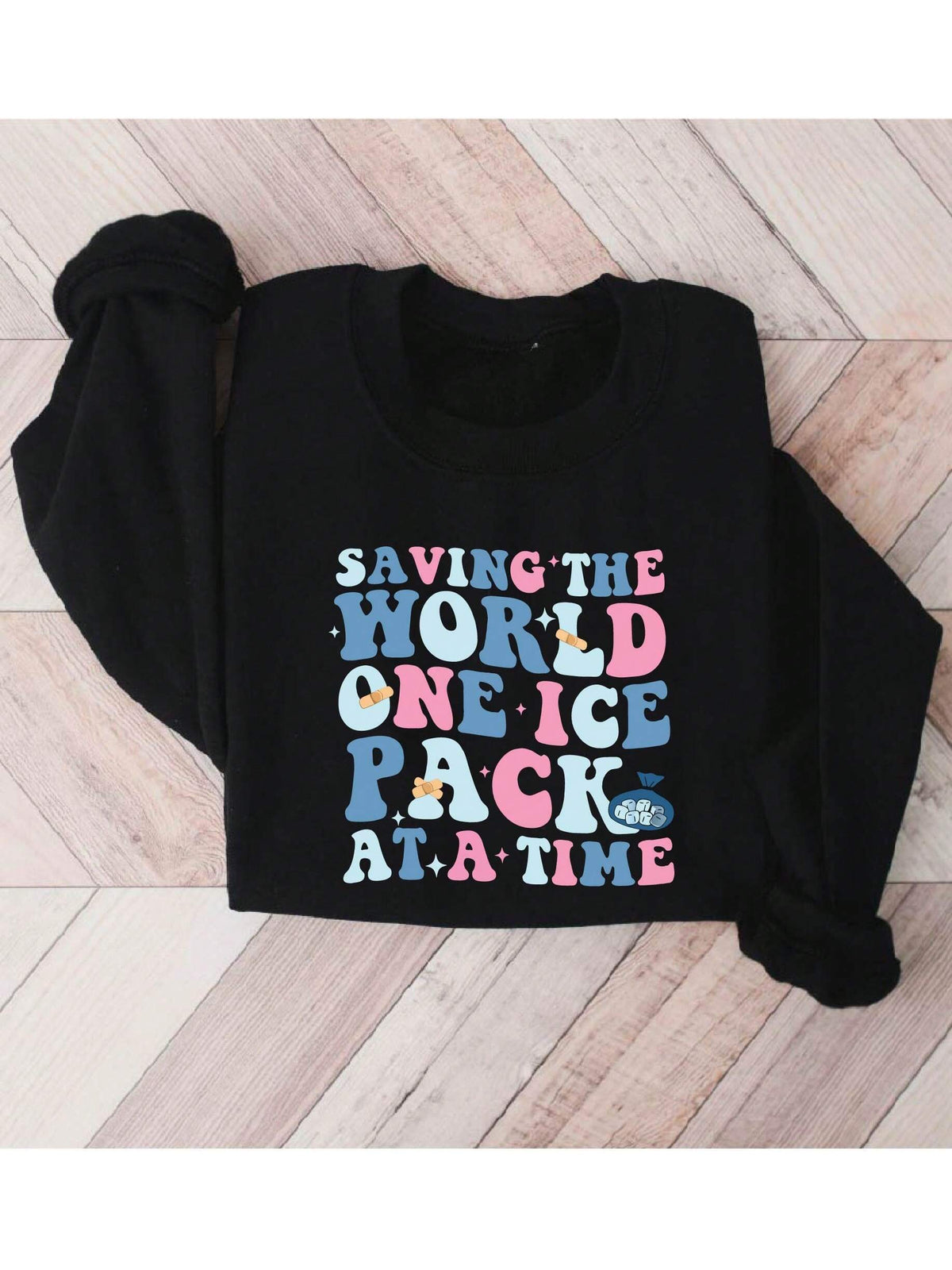 Saving The World One Ice Pack At A Time Sweatshirt