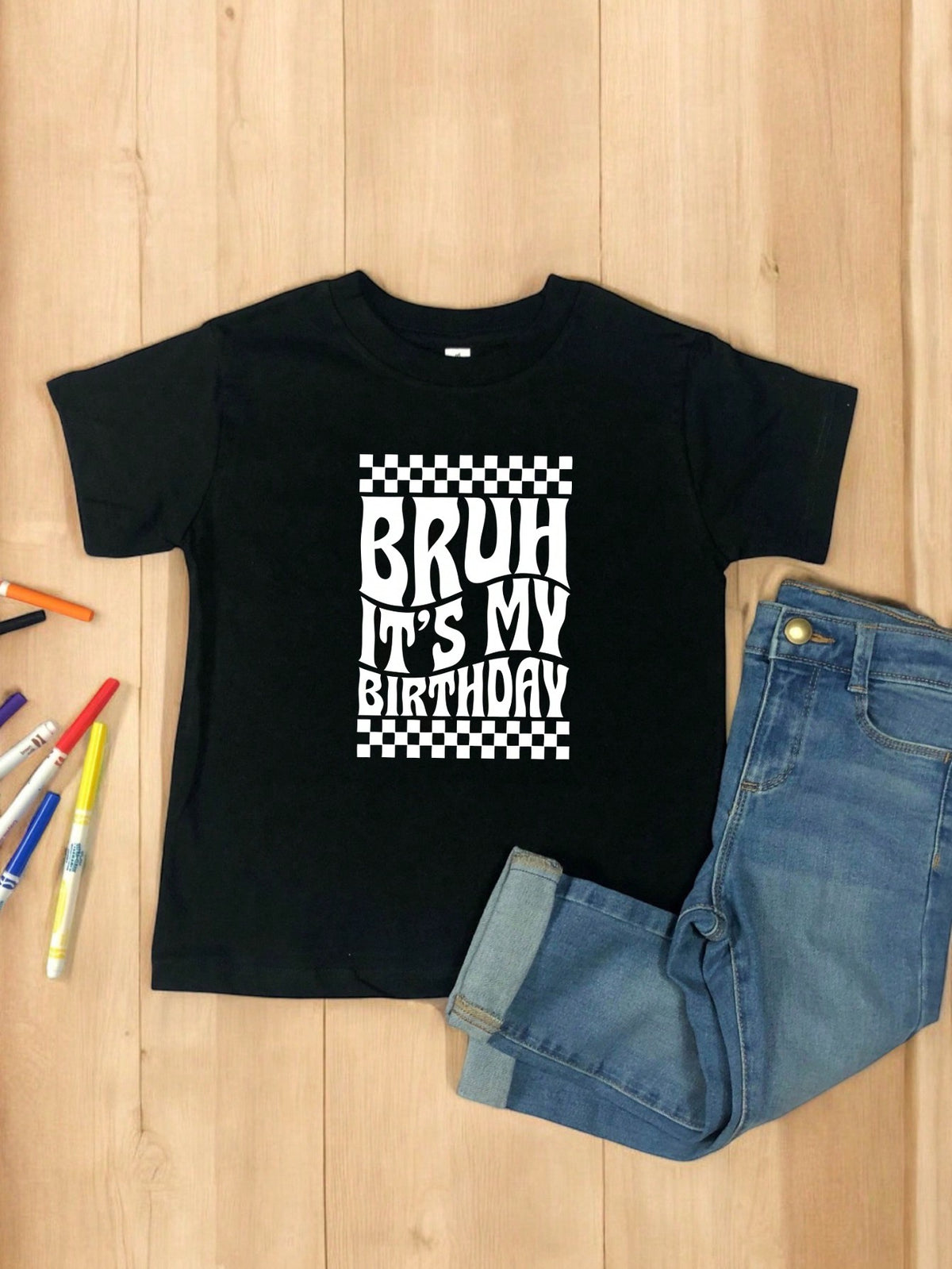 Bruh It's My Birthday T-Shirt