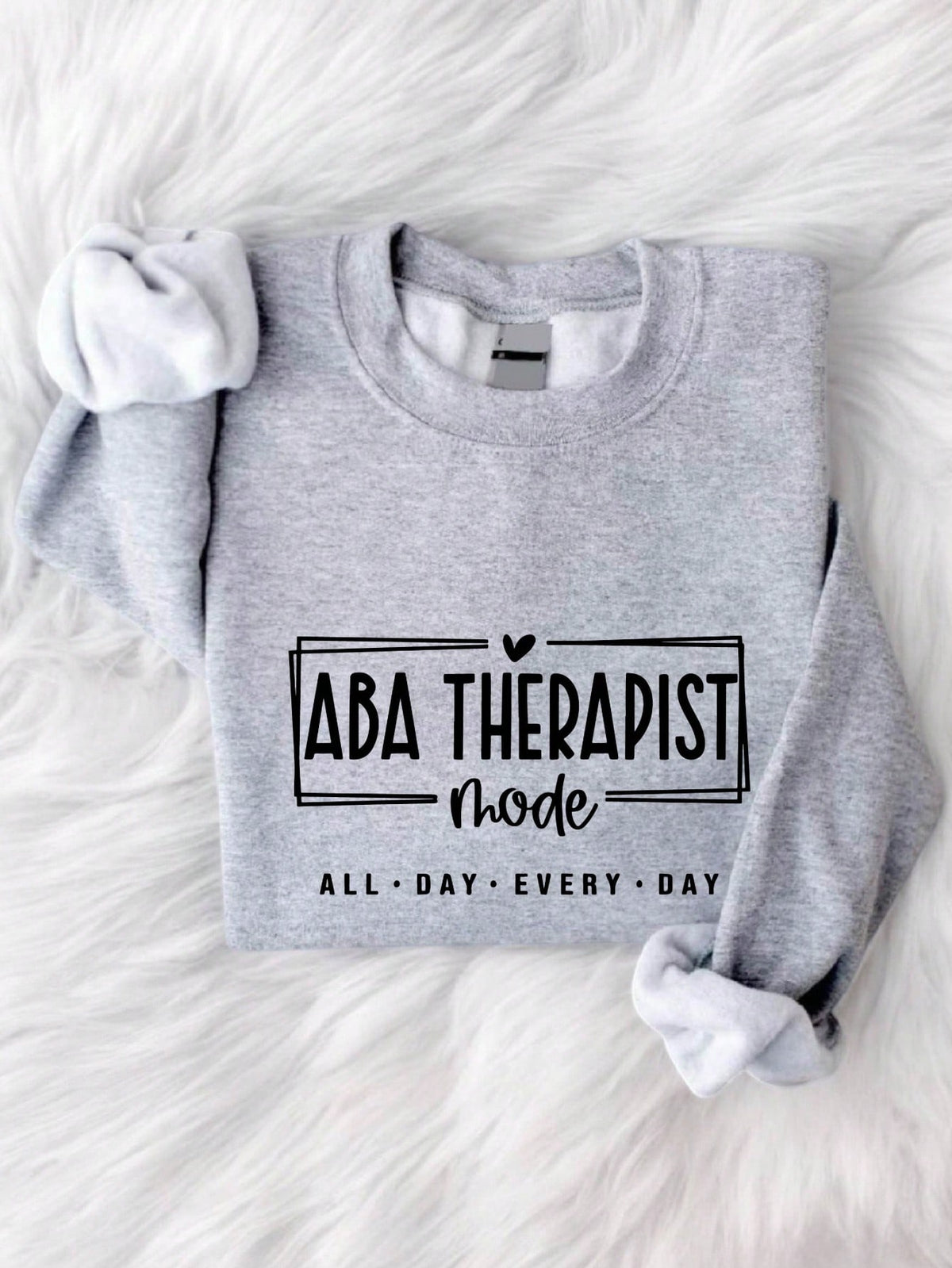 ABA Therapist Sweatshirt
