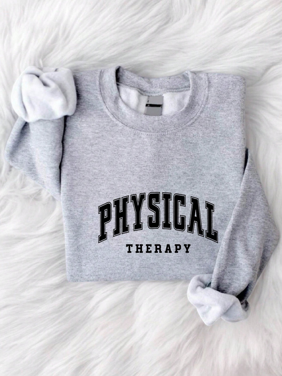 Physical Therapy Sweatshirt