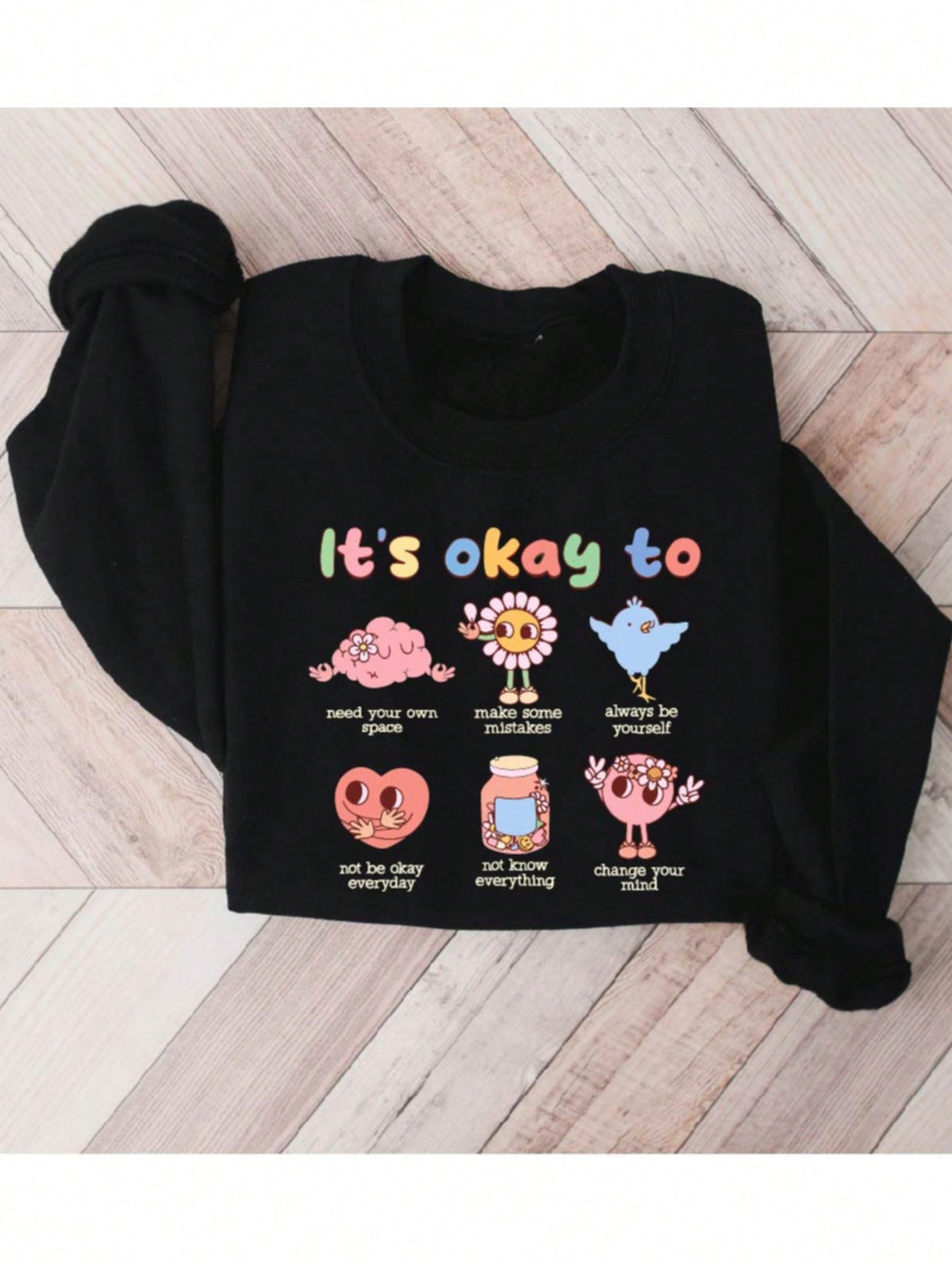 It's Okay To Sweatshirt