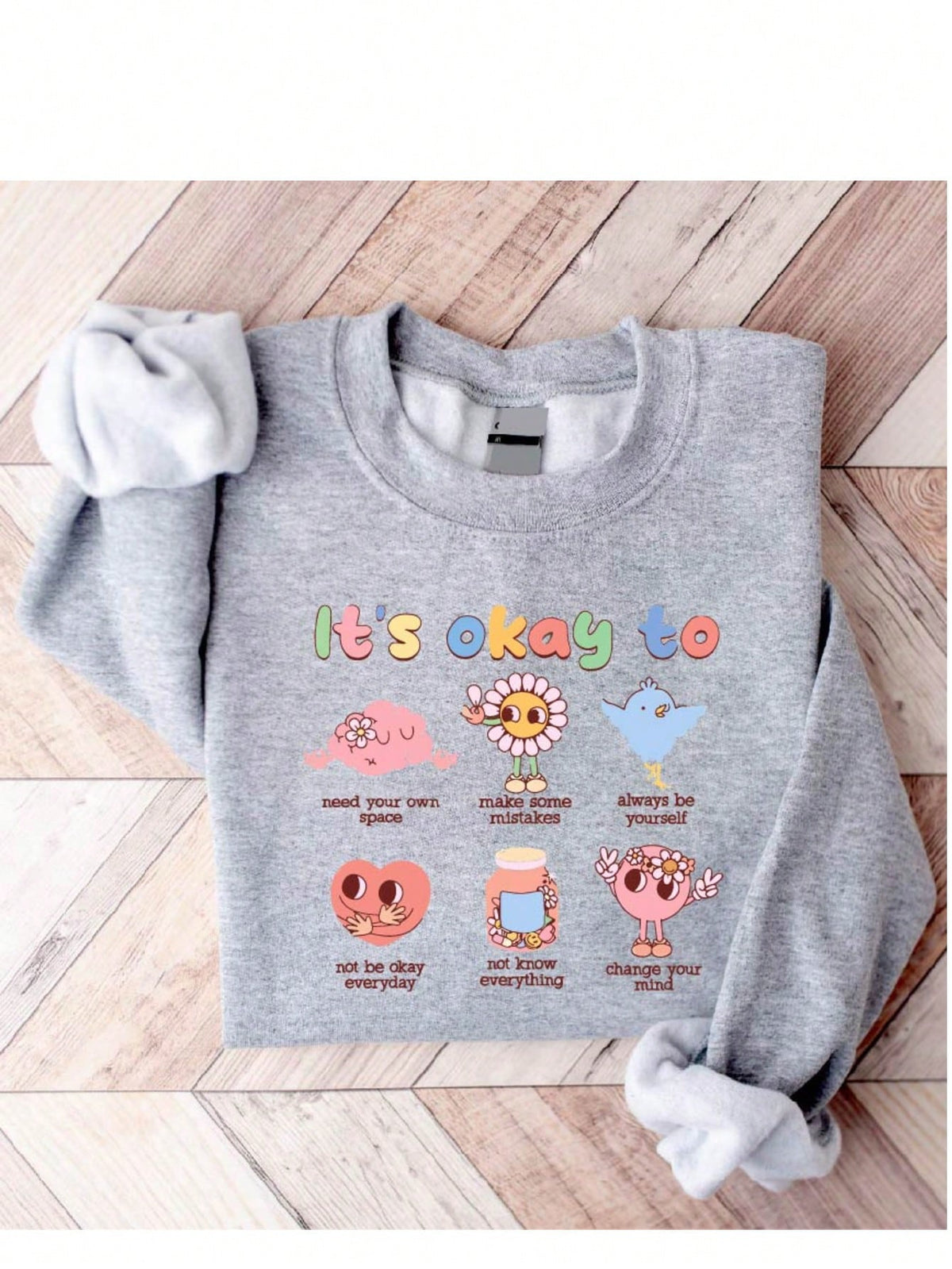 It's Okay To Sweatshirt
