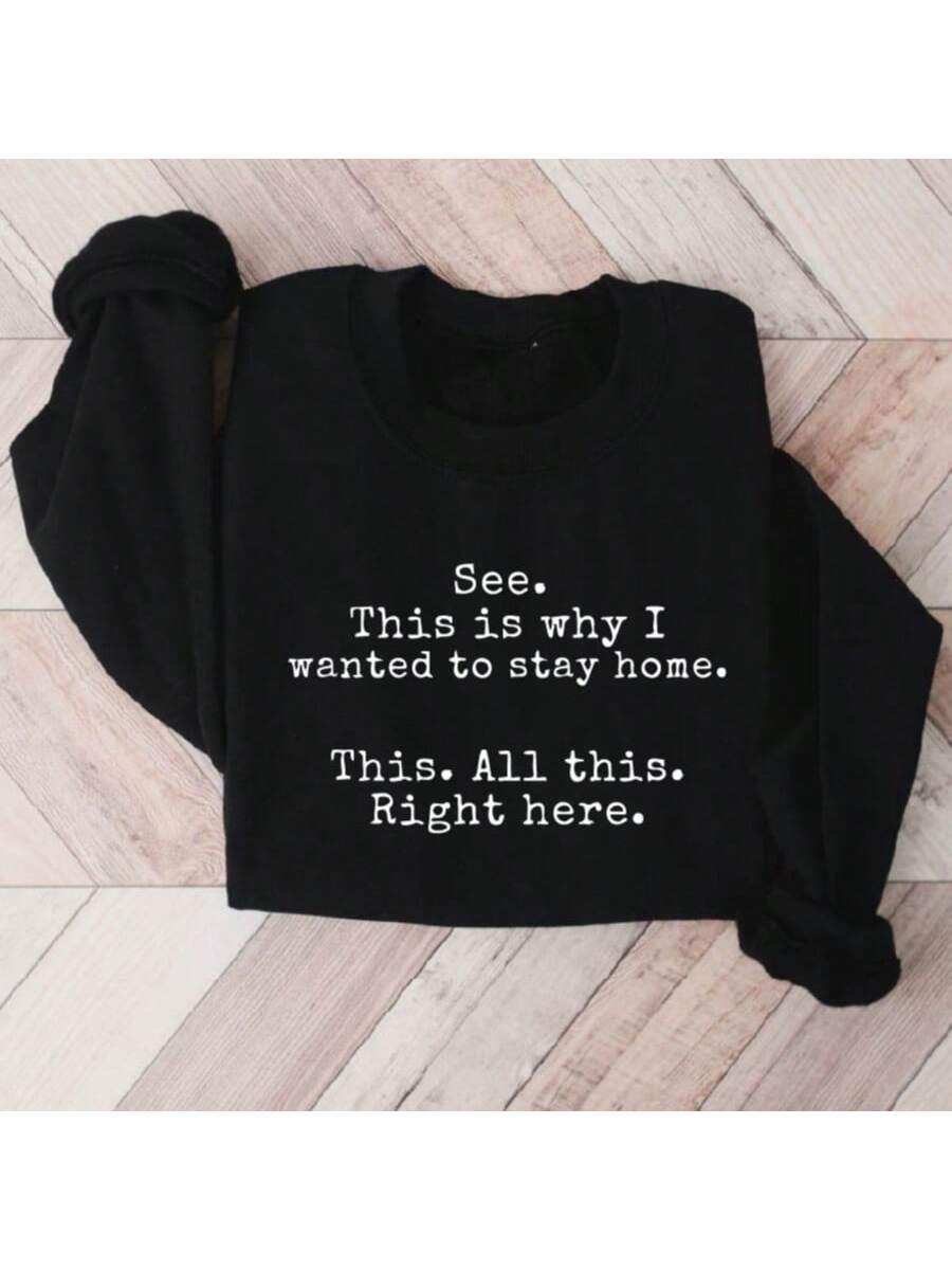 See This Is Why I Wanted To Stay Home Sweatshirt