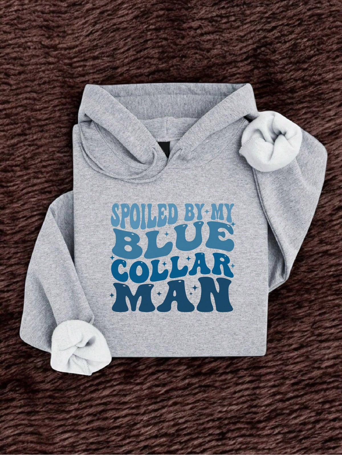 Spoiled By My Blue Collar Man Hoodie