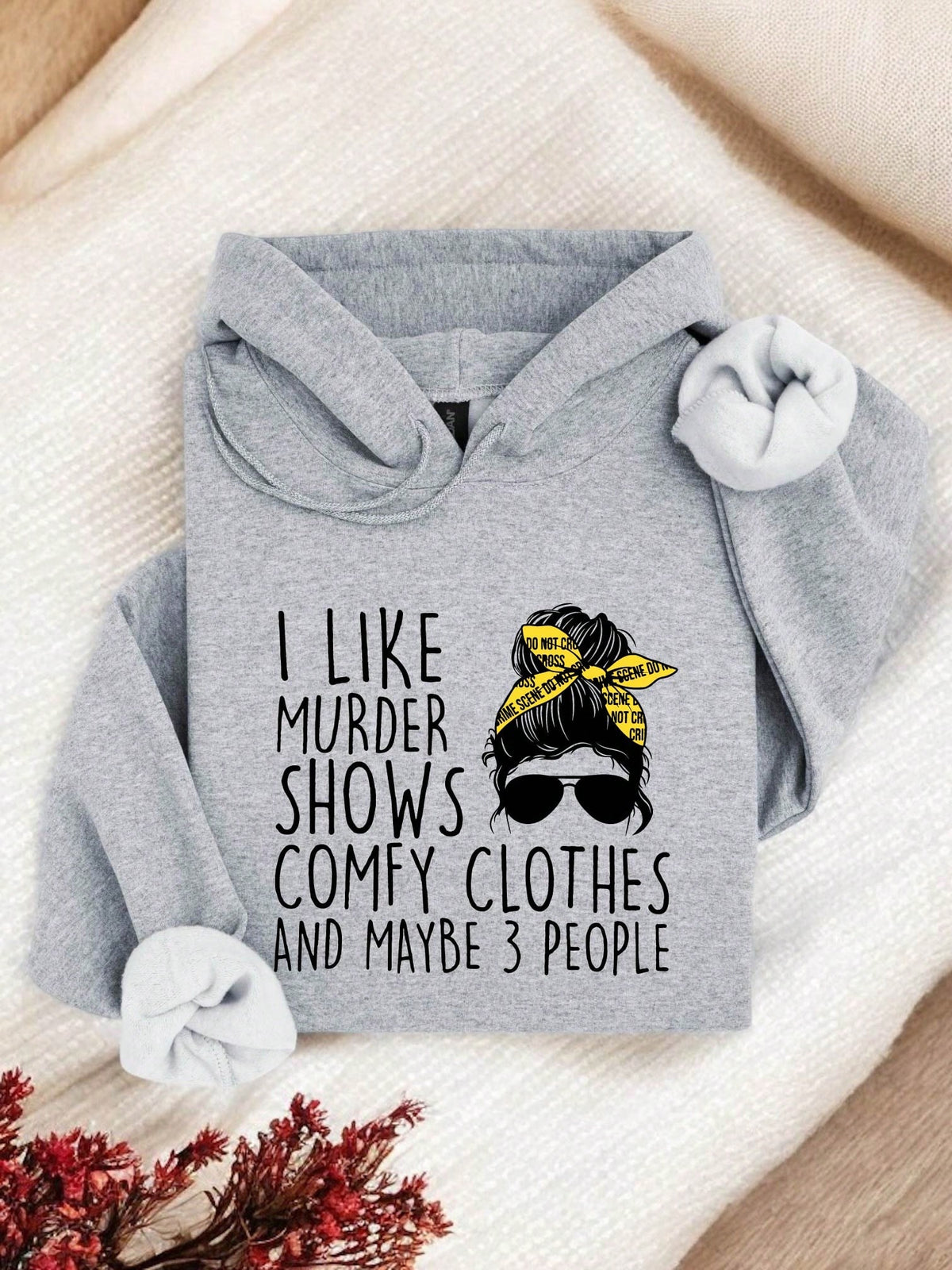 I Like Shows Comfy Clothes And Maybe 3 People Hoodie