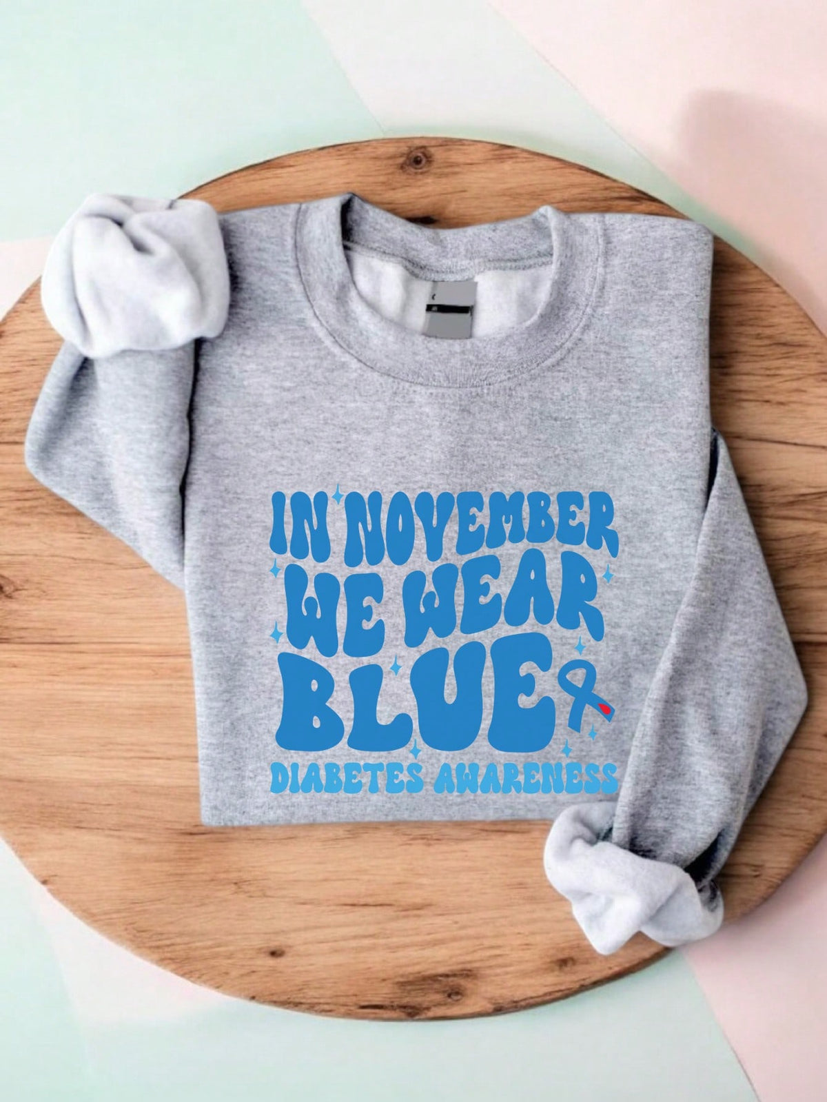 In November We Wear Blue Sweatshirt