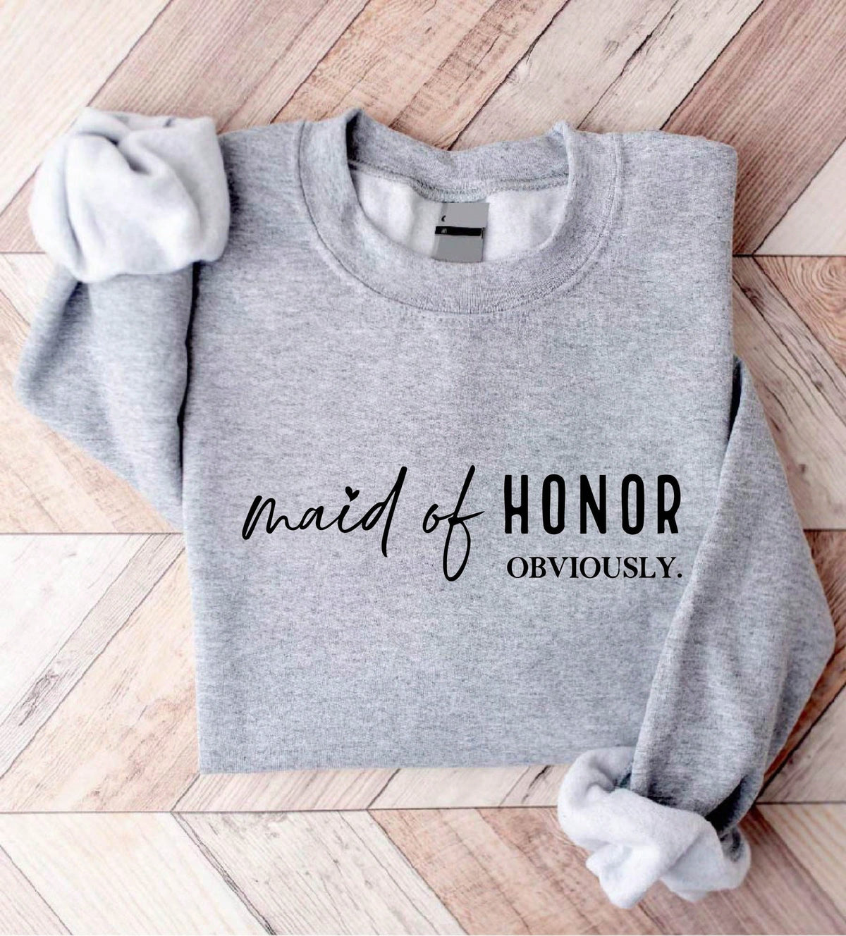 Maid Of Honor Sweatshirt