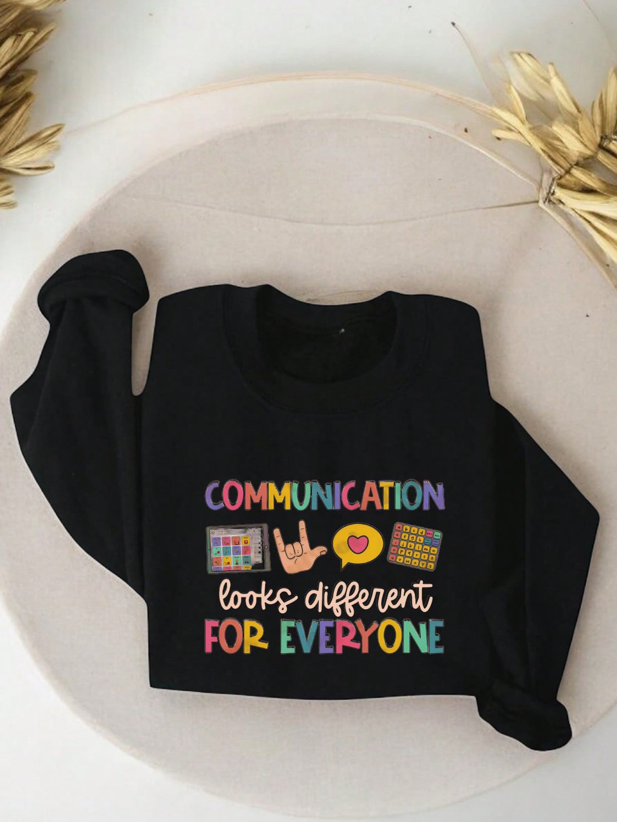 Communication Looks Different Sweatshirt
