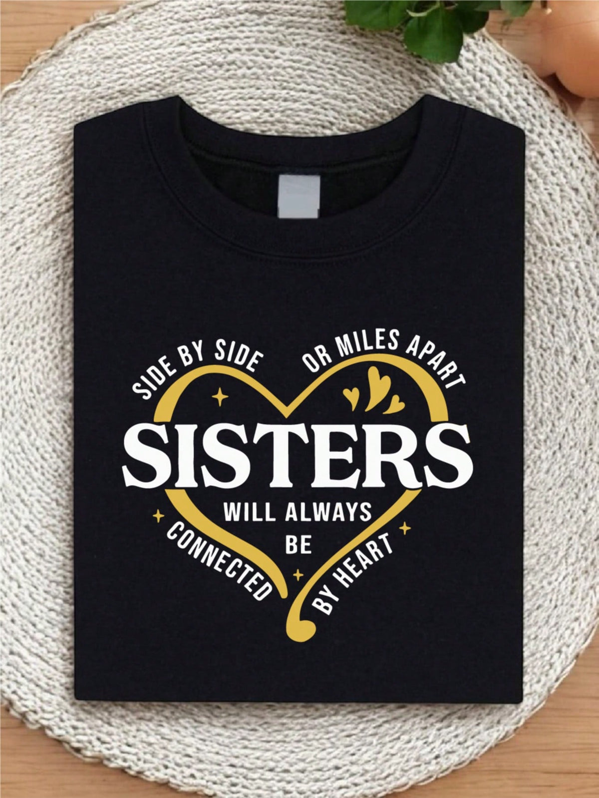 Side By Side Or Miles Apart Sisters T-Shirt