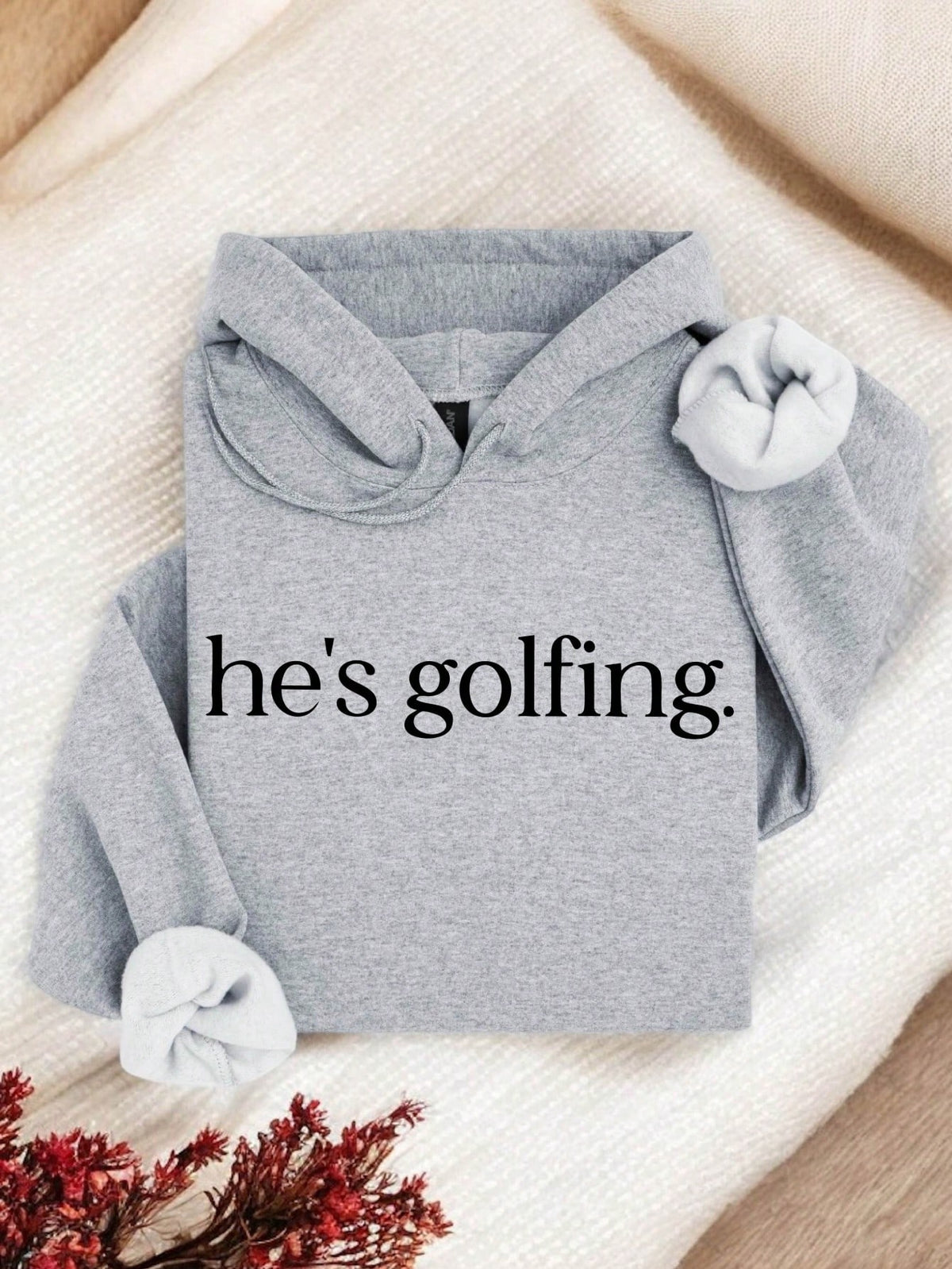 He's Golfing Hoodie