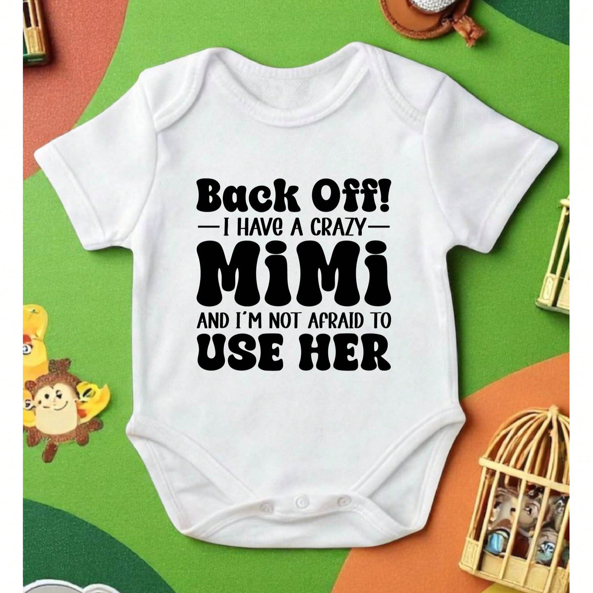 Back Off I Have A Crazy Mimi Bodysuit