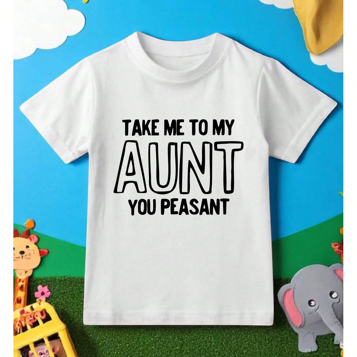 Take Me To My Aunt You Peasant T-Shirt