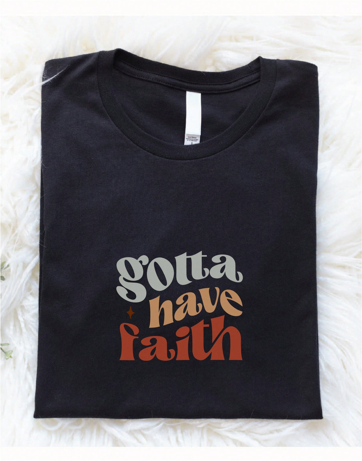 You Gotta Have Faith T-Shirt