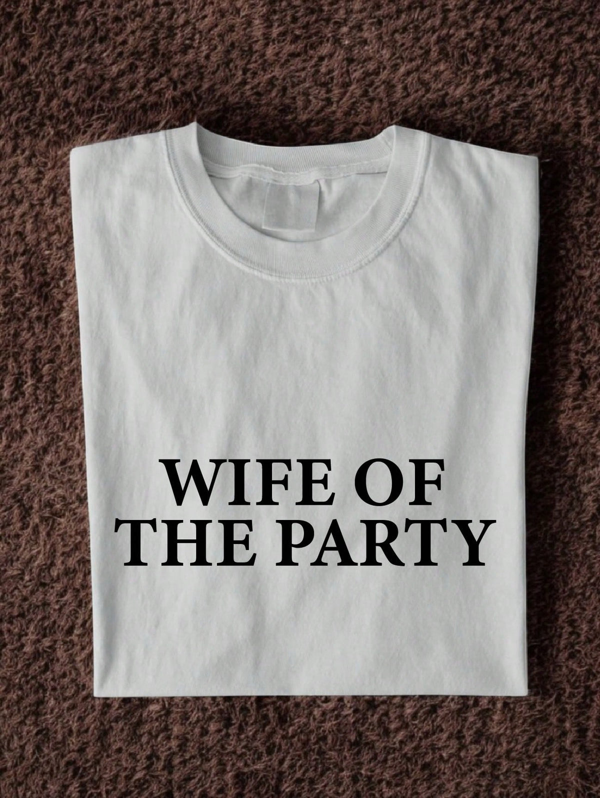 1pc Wife Of The Party T-Shirt
