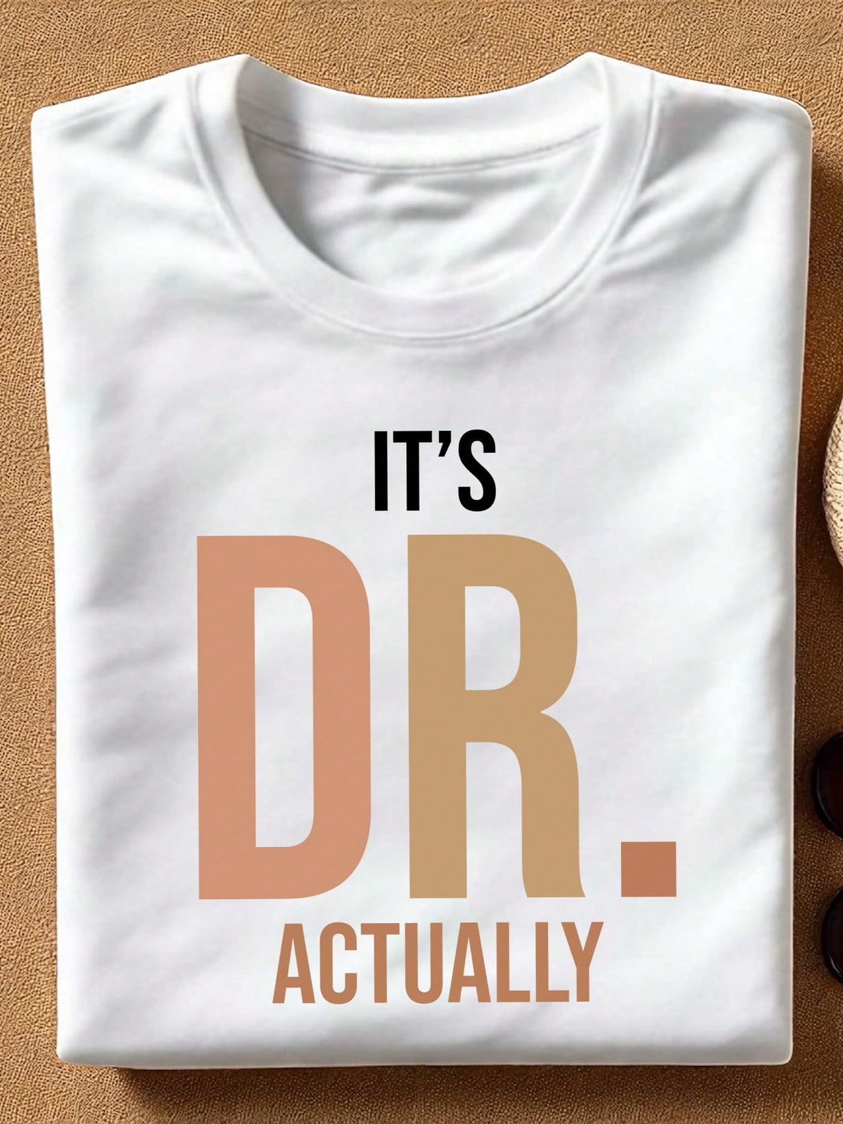 It's Dr Actually T-Shirt