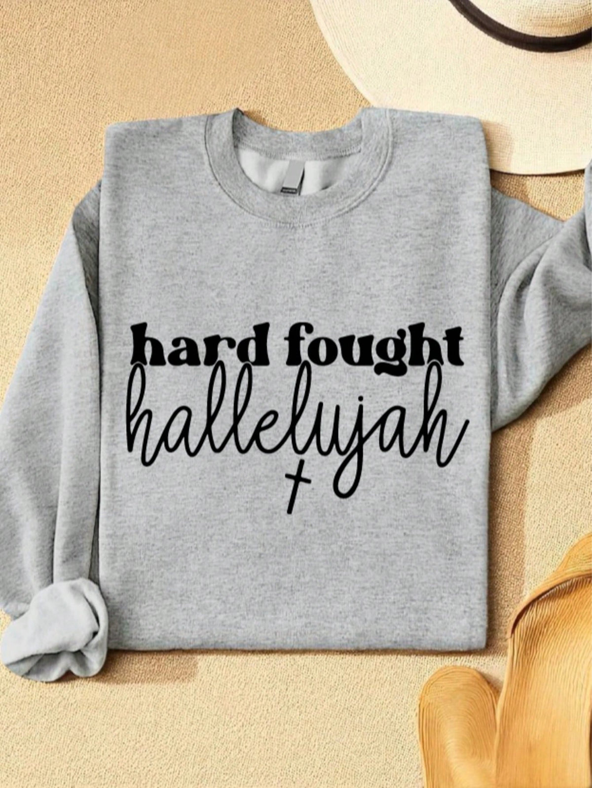 Hard Fought Hallelujahy Sweatshirt