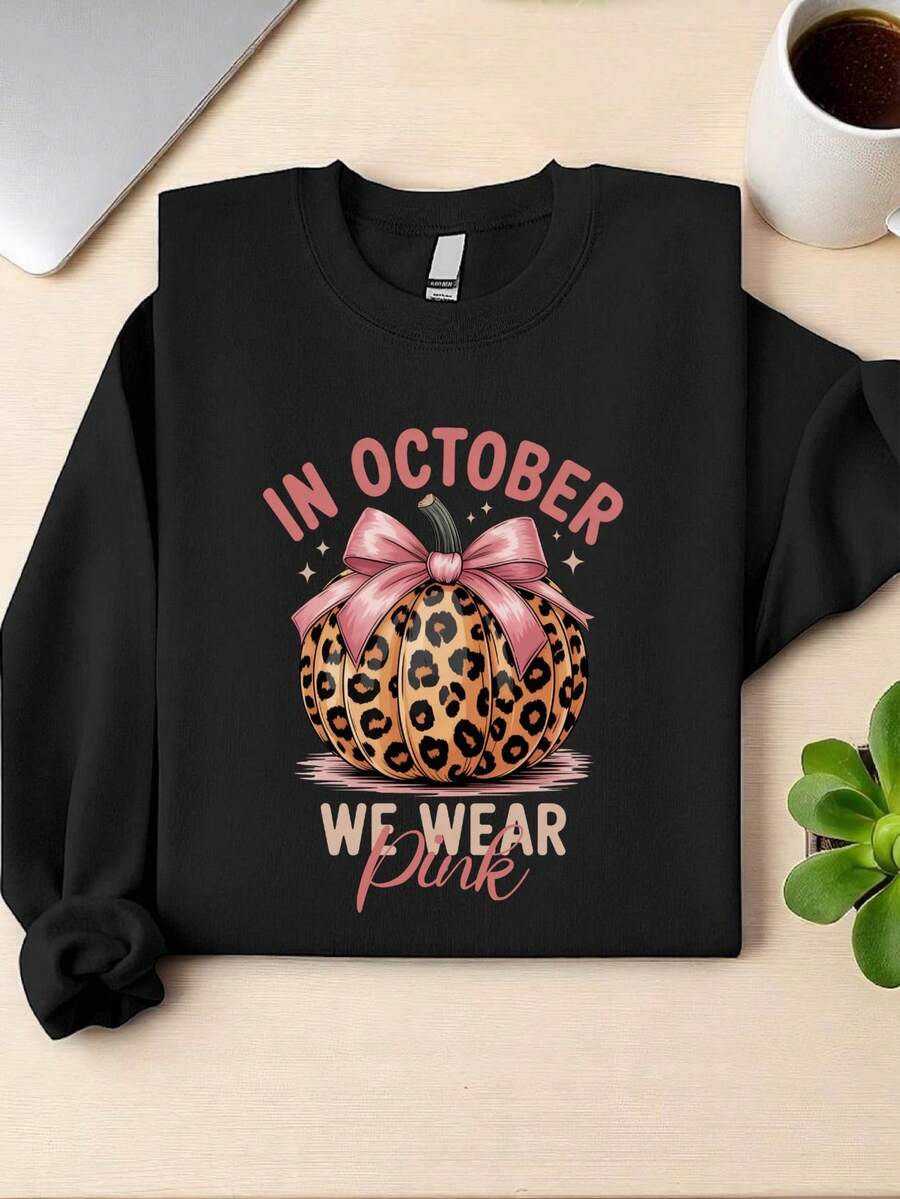 In October We Wear Pink Sweatshirt