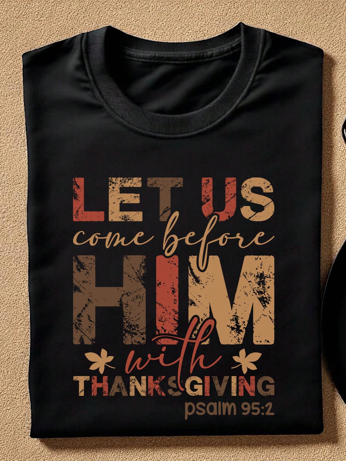 Let Us Come Before Him With Thanksgiving T-Shirt