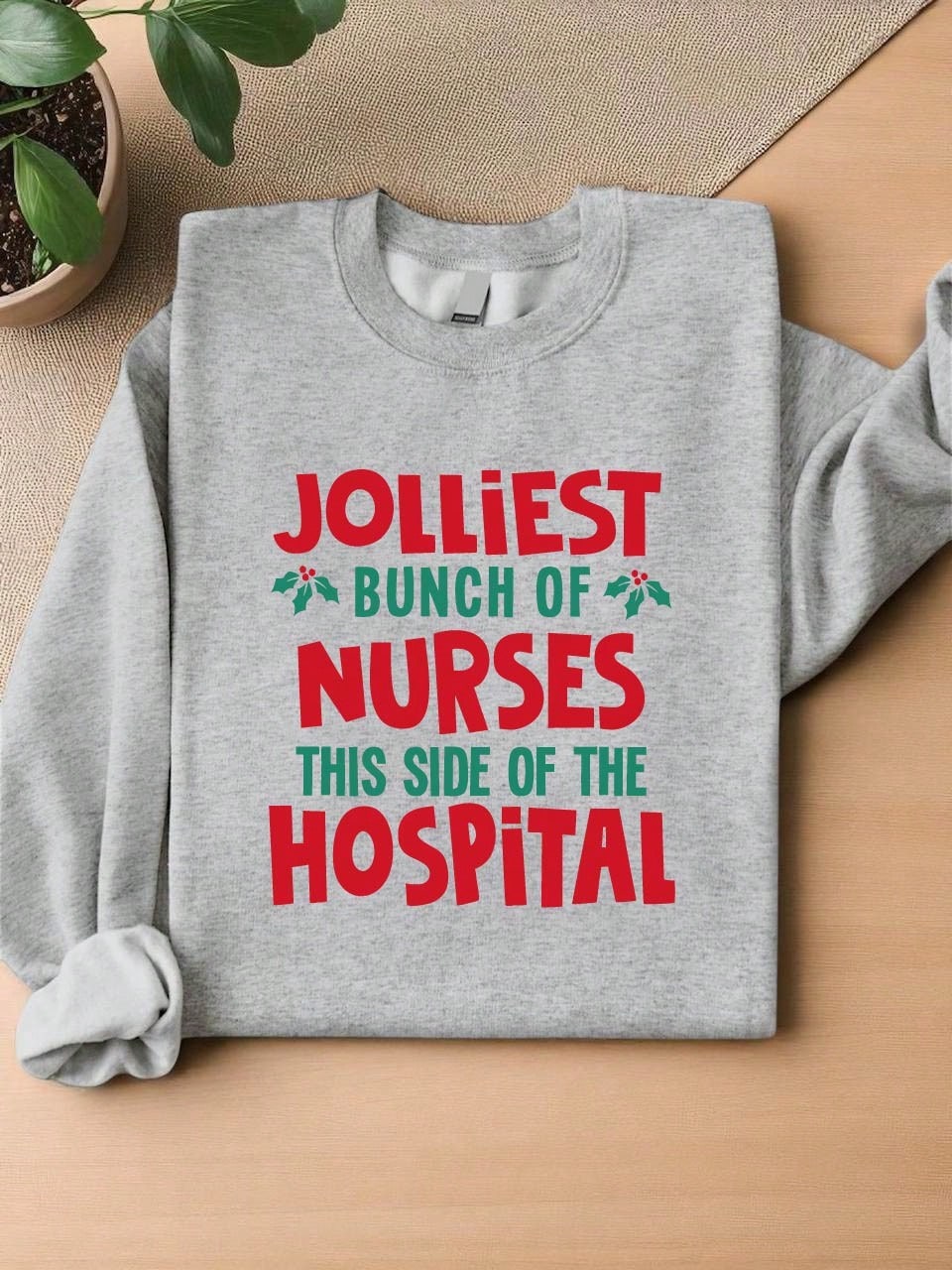 Jolliest Bunch Of Nurses Sweatshirt