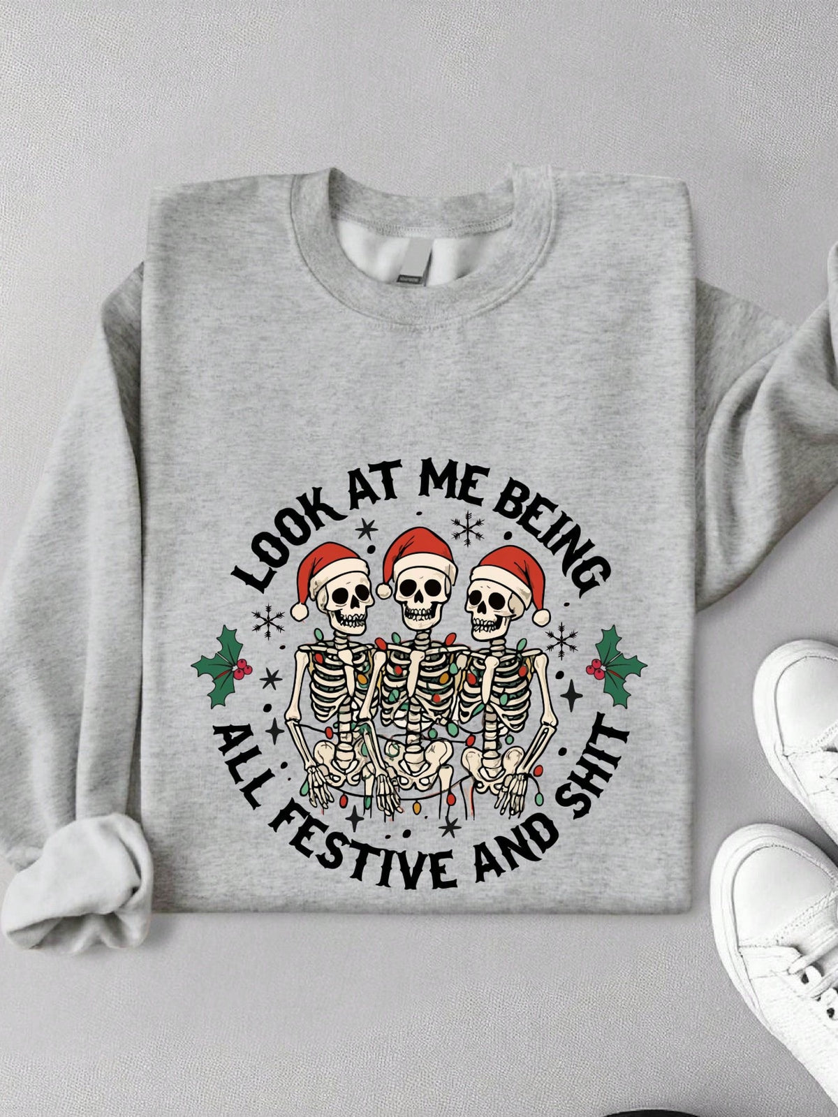 Look At Me Being All Festive Unisex Sweatshirt