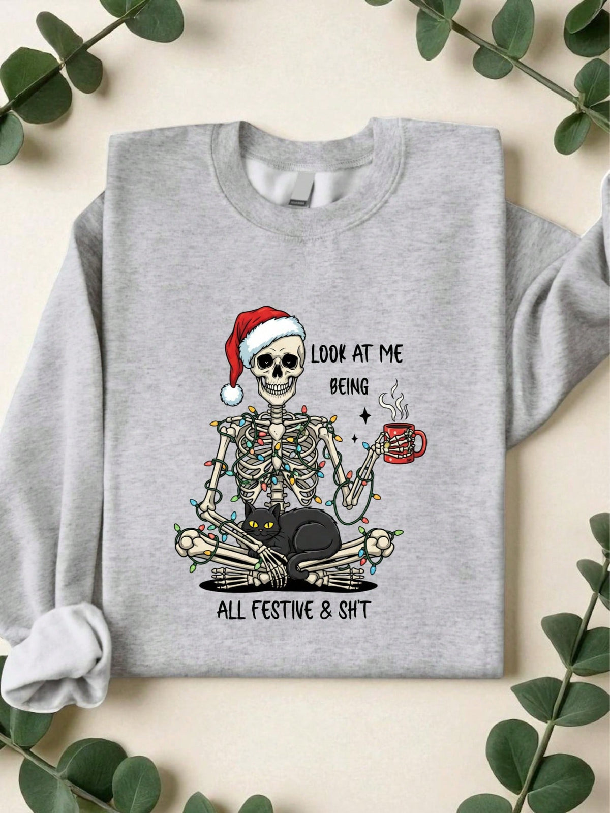 Look At Me Being All Festive Sweatshirt