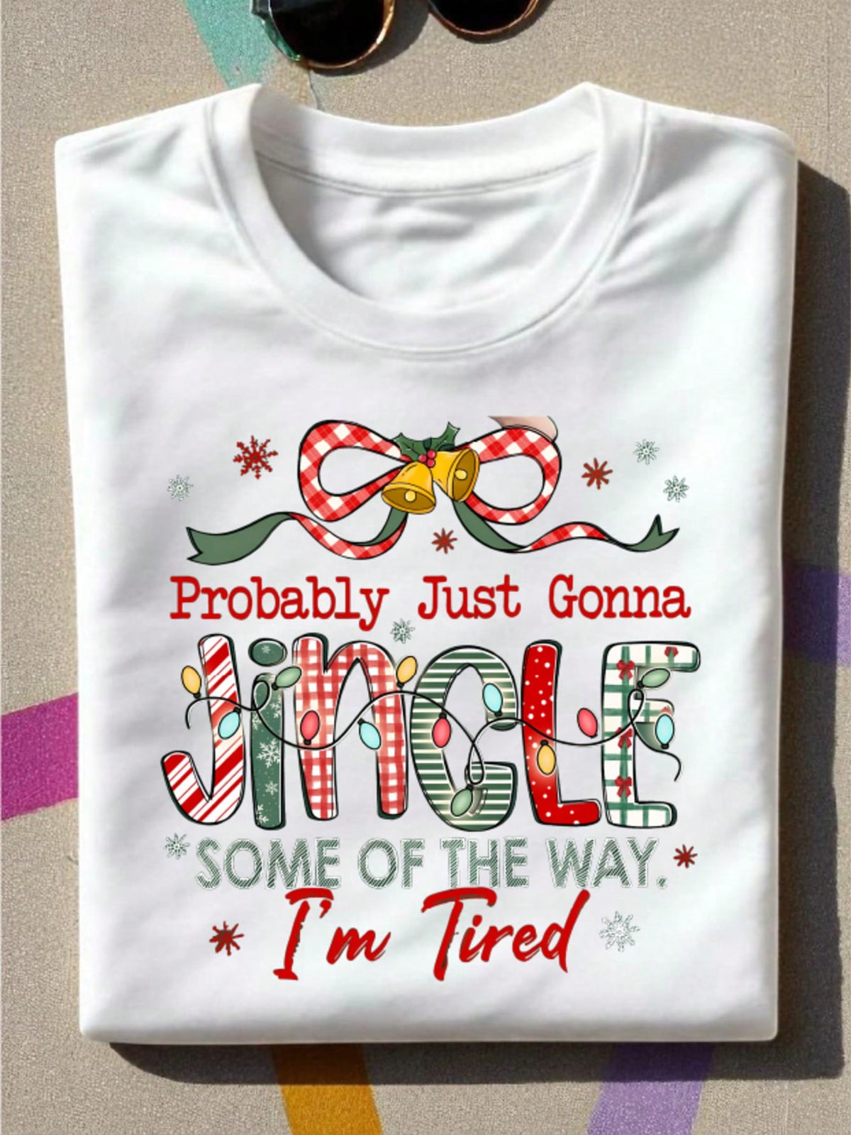 Probably Just Gonna Jingle Some Of The Way I'm Tired T-Shirt