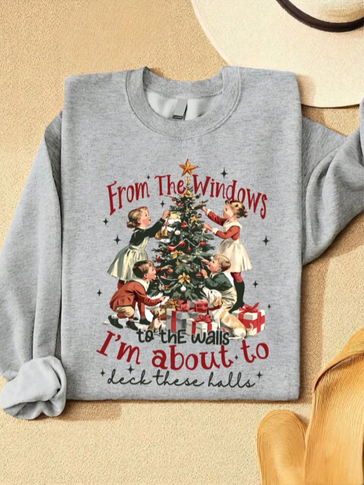 I'm About To Deck These Halls Sweatshirt