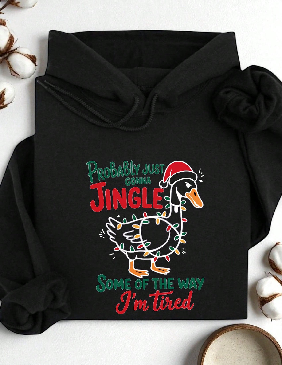 Funny Christmas Goose Probably Just Gonna Jingle Some Of The Way I'm Tired Hoodie