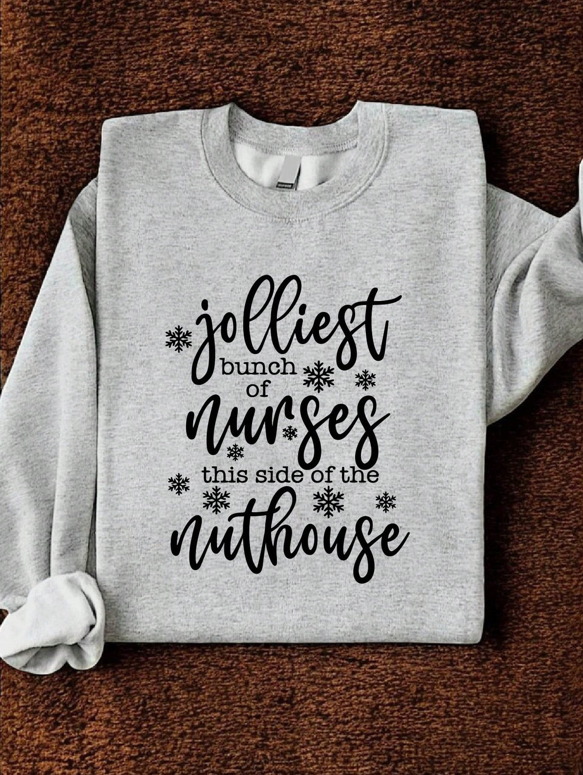 Jolliest Brunch Of Nurses This Side Of The Nuthouse Sweatshirt