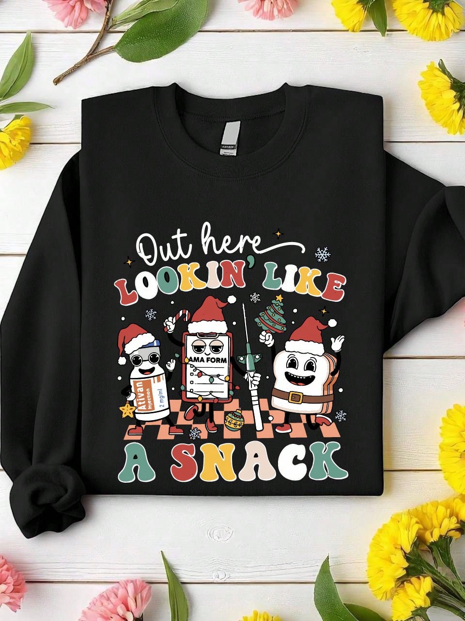 Out Here Lookin' Like A Snack Nurse Sweatshirt