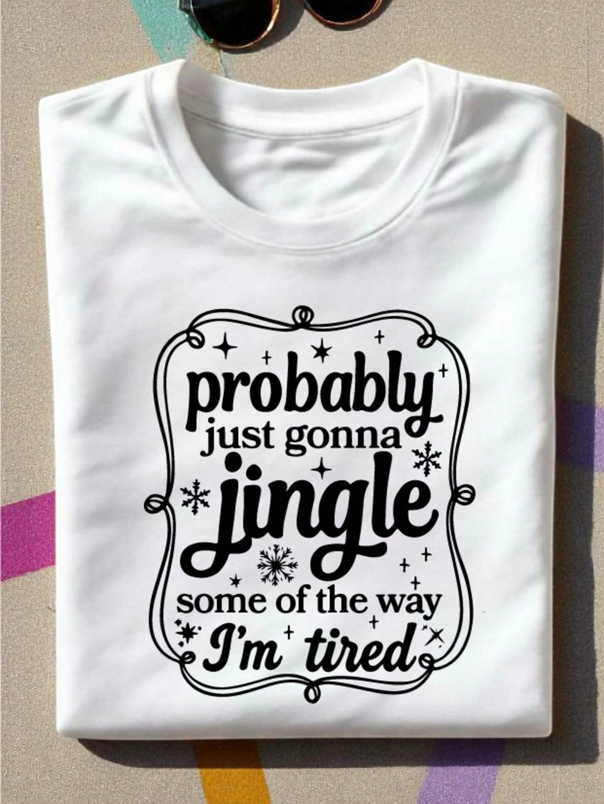 Probably Just Gonna Jingle Some Of The Way T-Shirt