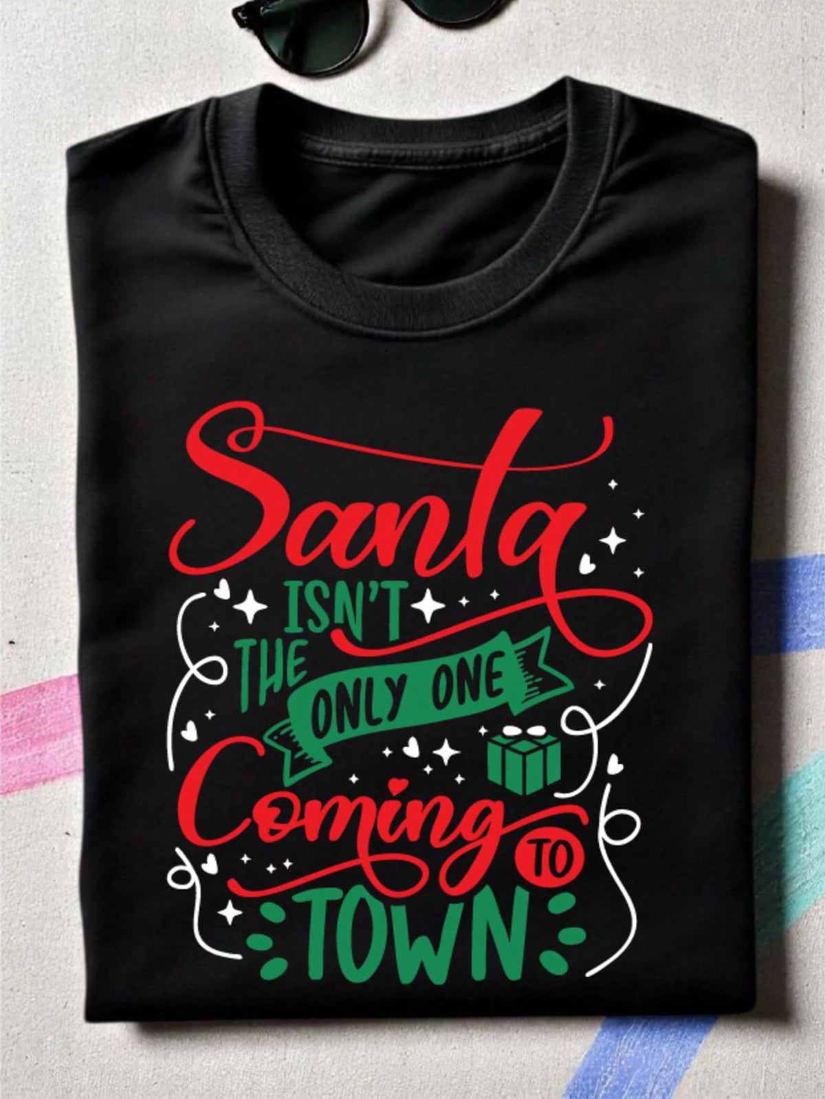 Santa Isn't The Only One Coming To Town T-Shirt