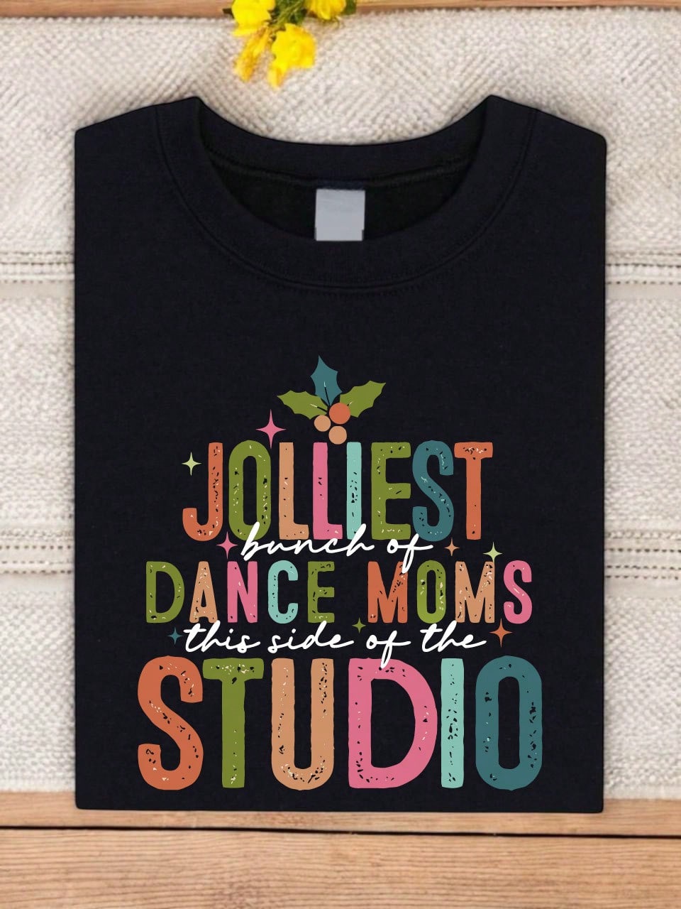 Jolliest Bunch Of Dance Mom T-Shirt