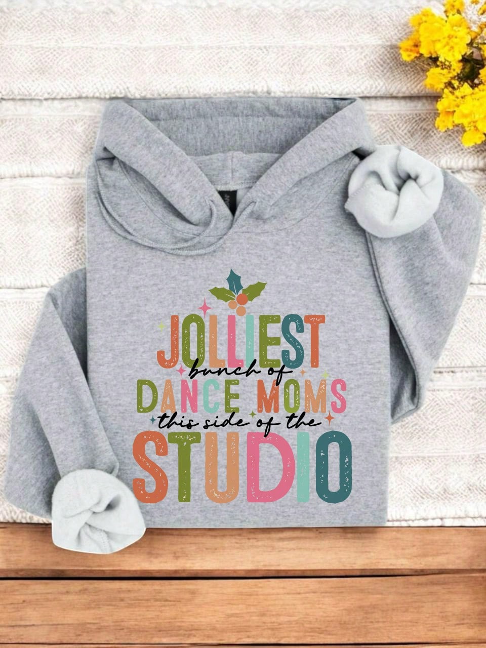 Jolliest Bunch Of Dance Mom Hoodie