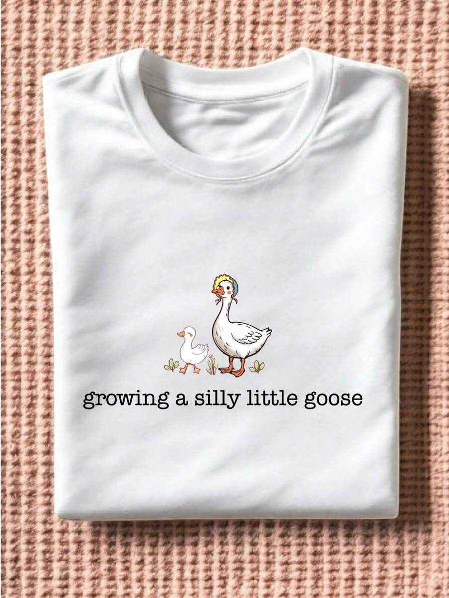 Growing A Silly Little Goose T-Shirt