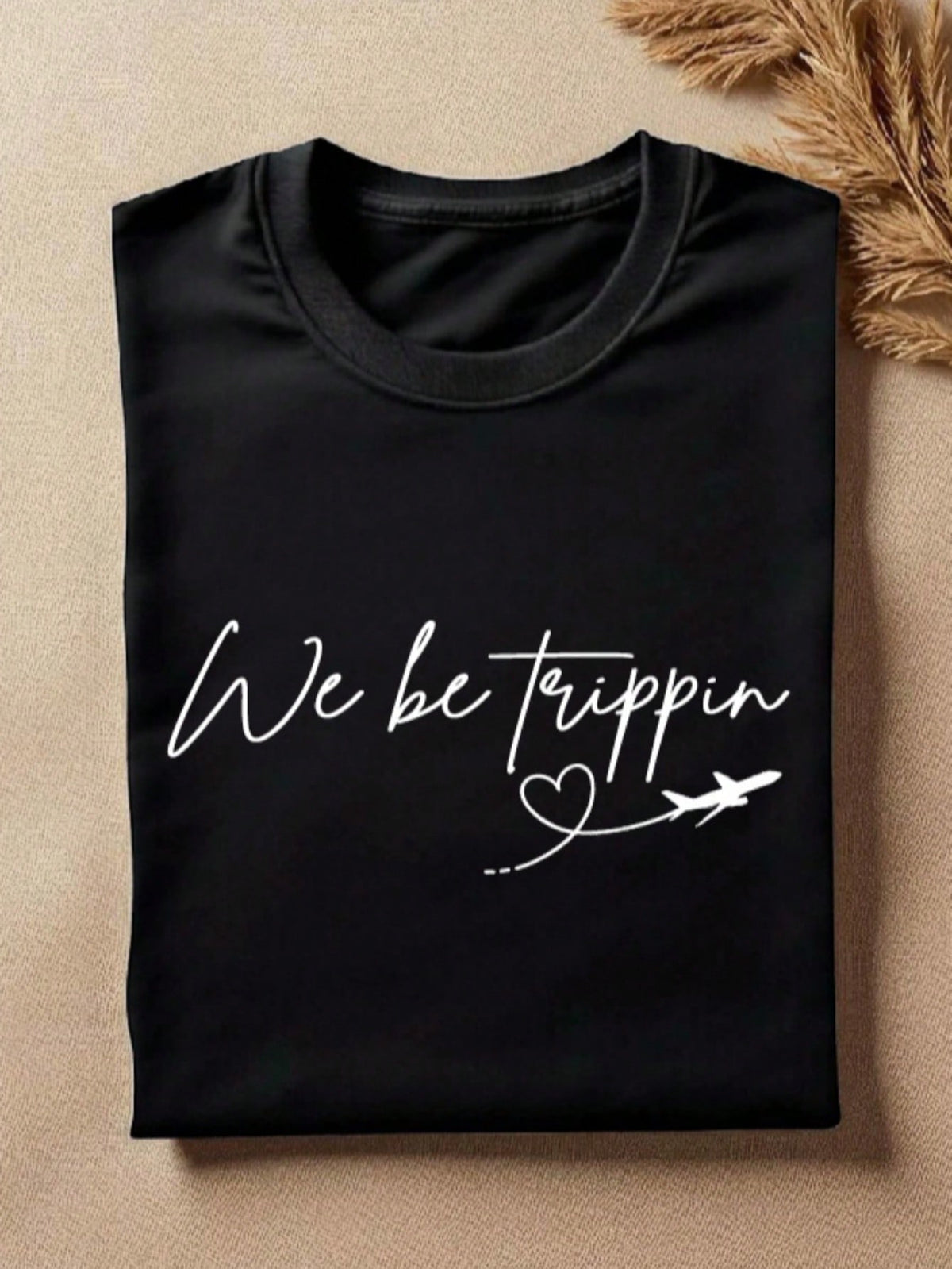 We Be Trippin T-Shirt