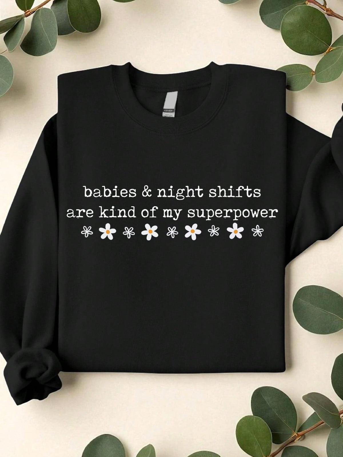 Babies And Night Are My SuperPower Sweatshirt