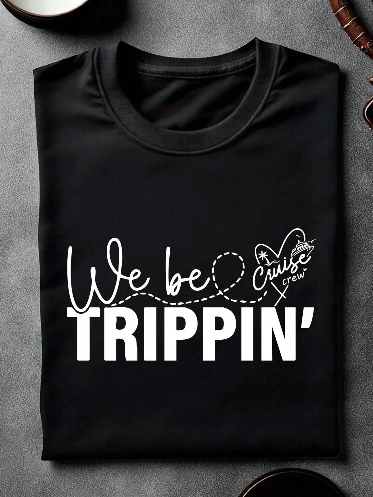 We Be Trippin T-Shirt