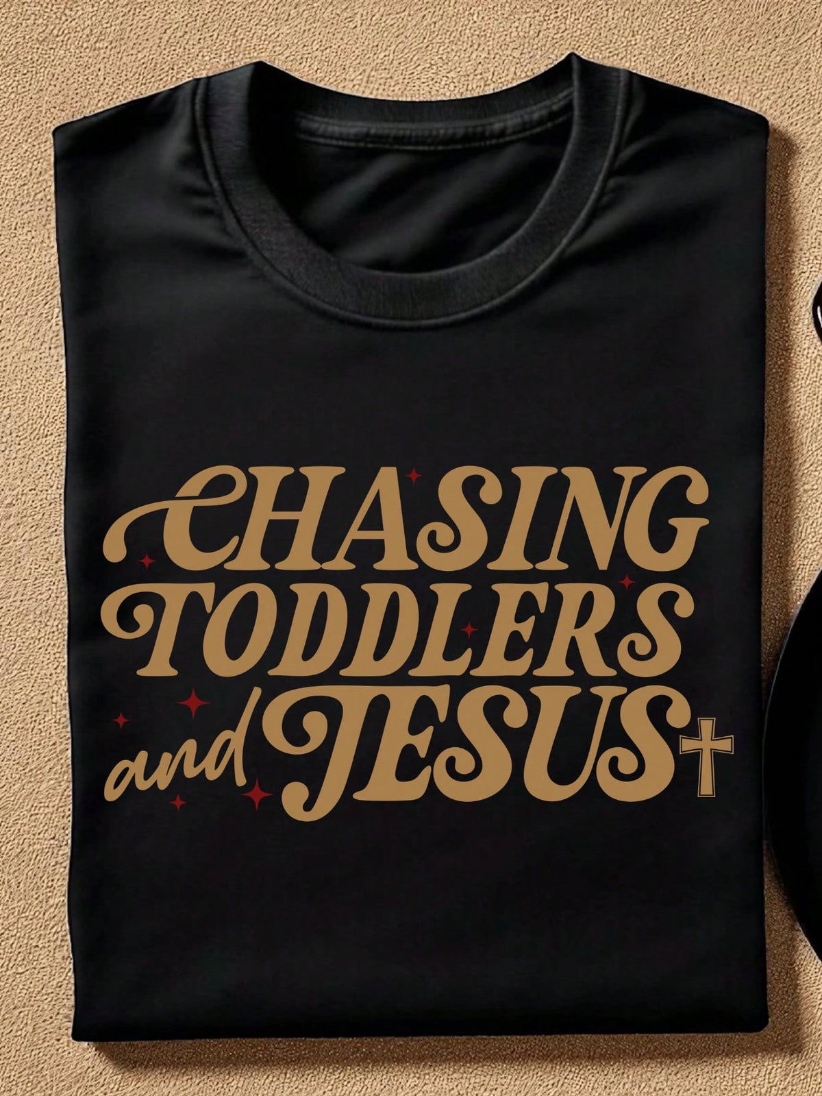 Chasing Toddlers And Jesus T-Shirt
