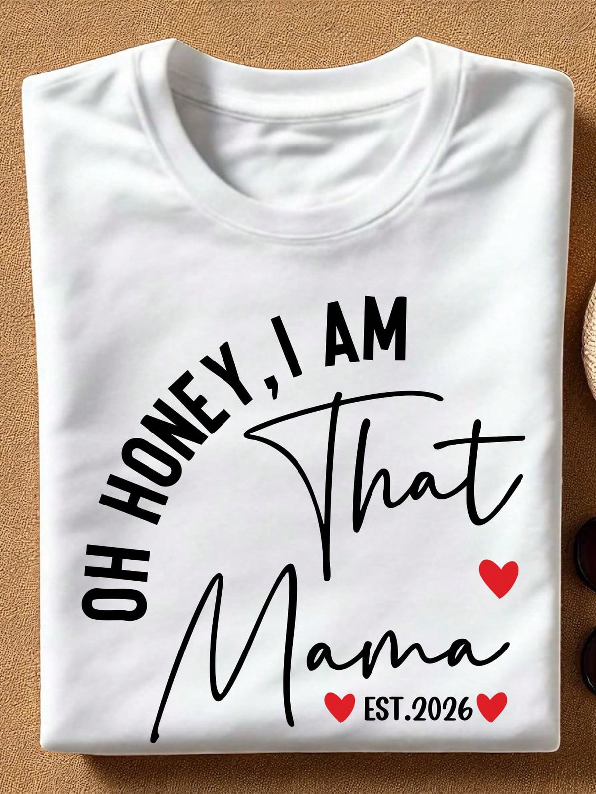 Oh Honey I Am That Mama Est 2026 T-Shirt