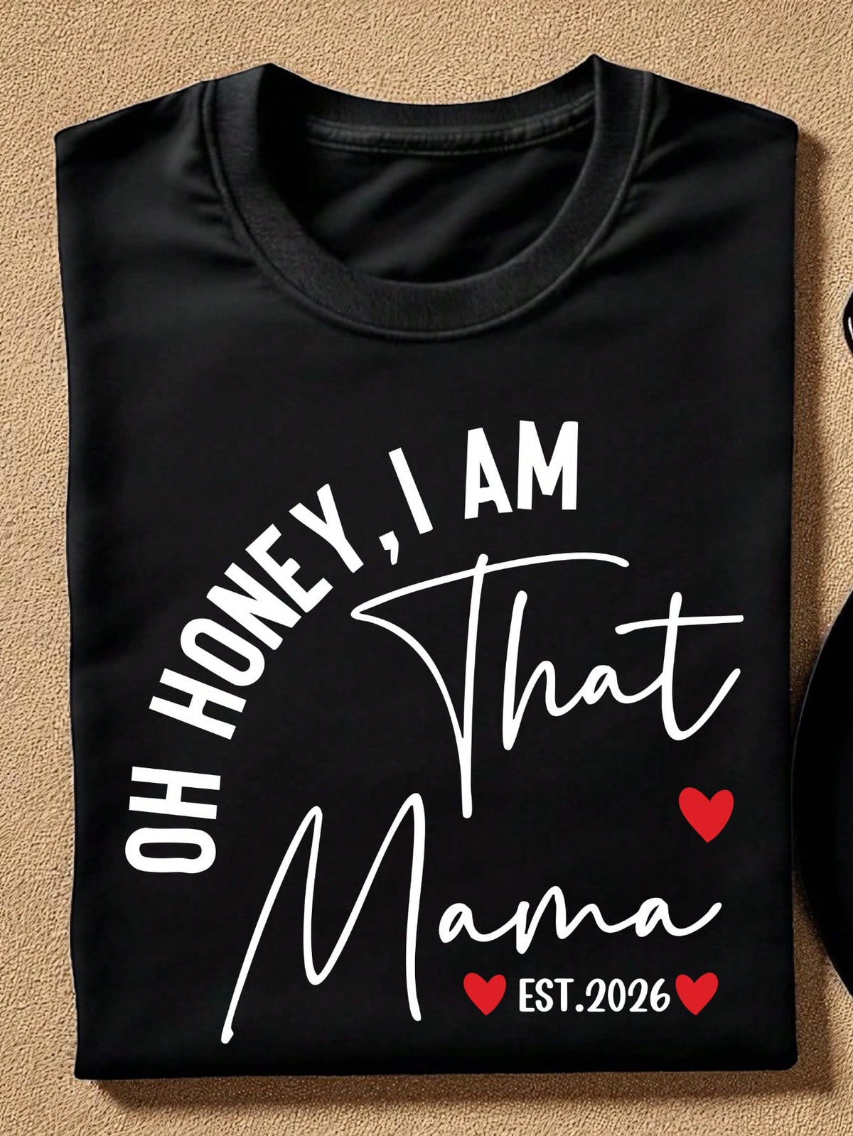 Oh Honey I Am That Mama Est 2026 T-Shirt